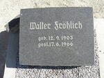 FROHLICH Walter 1903-1966