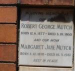 MUTCH Robert George 1877-1950 & Margaret Jane 1878-1957