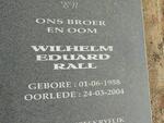 RALL Wilhelm Eduard 1958-2004