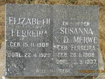 FERREIRA Elizabeth 1905-1929 ::  MERWE Susanna, v.d. nee FERREIRA 1908-1937