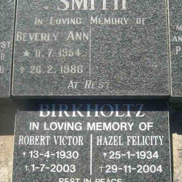 BIRKHOLTZ Robert Victor 1930-2003 &amp; Hazel Felicity 1934-2004 :: SMITH Beverly Ann 1954-1988