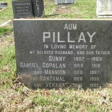 PILLAY Sunny 1907-1962 :: PILLAY Samuel Copalan -1918 :: PILLAY Mannion -1967 :: PILLAY Rangamal -1939 :: PILLAY Verama -1932