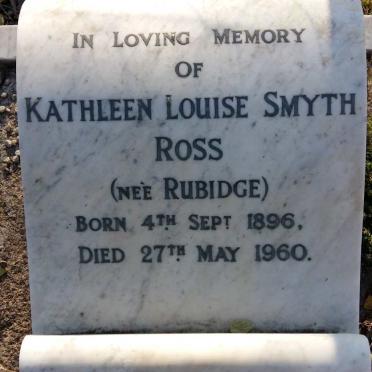 ROSS Kathleen Louise Smyth nee RUBIDGE 1896-1960