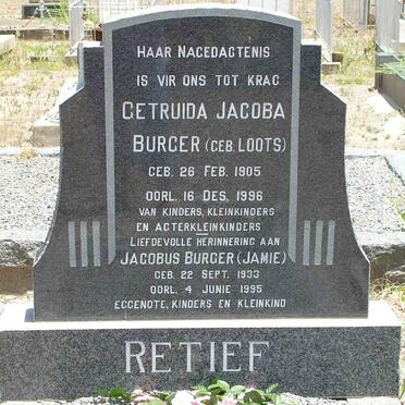 RETIEF Gertruida Jacoba voorheen BURGER nee LOOTS 1905-1996 :: BURGER Jacobus 1933-1995