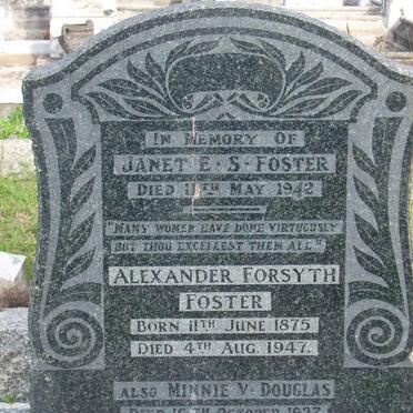 FOSTER Alexander Forsyth 1875-1947 :: FOSTER Janet E.S. -1942 :: DOUGLAS Minnie V. -1927