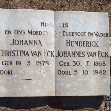 ECK Hendrick Johannes, van 1868-1942 &amp; Johanna Christina 1878-1968