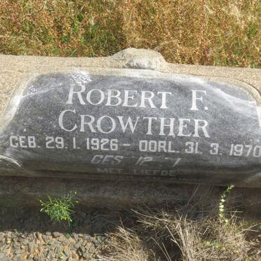CROWTHER Robert F. 1926-1970 &amp; Elizabeth Judith v. Eeden VERSTER 1933-1962