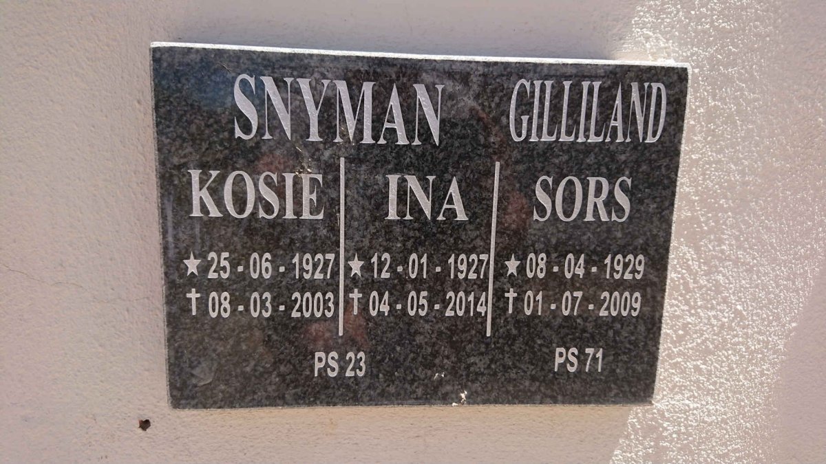 SNYMAN Kosie 1927-2003 &amp; Ina 1927-2014 :: GILLILAND Sors 1929-2009