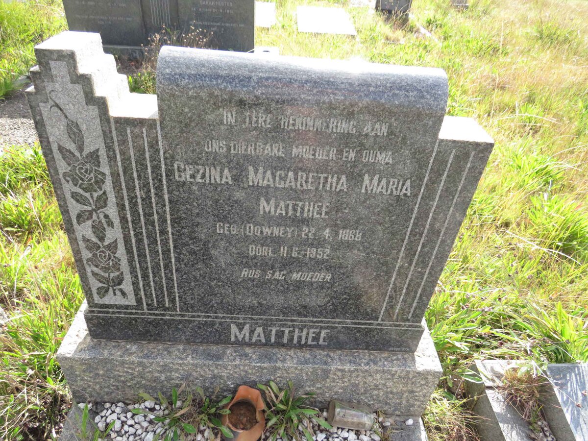 MATTHEE Gezina Magaretha Maria nee DOWNEY 1868-1952