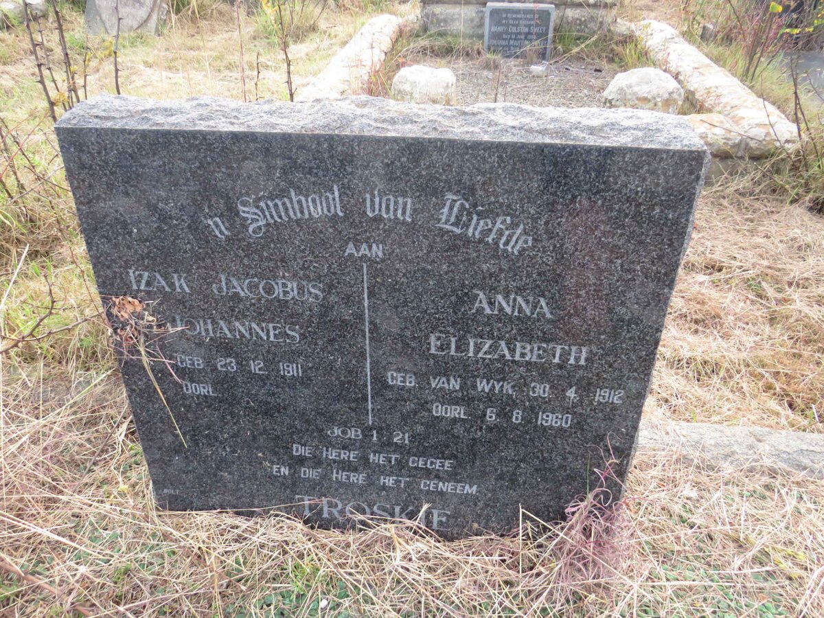 TROSKIE Izak Jacobus Johannes 1911- & Anna Elizabeth VAN WYK 1912-1960