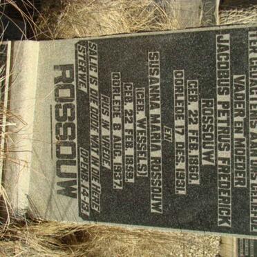 ROSSOUW Jacobus Petrus Frederick 1860-1931 &amp; Susanna Maria WESSELS 1859-1937