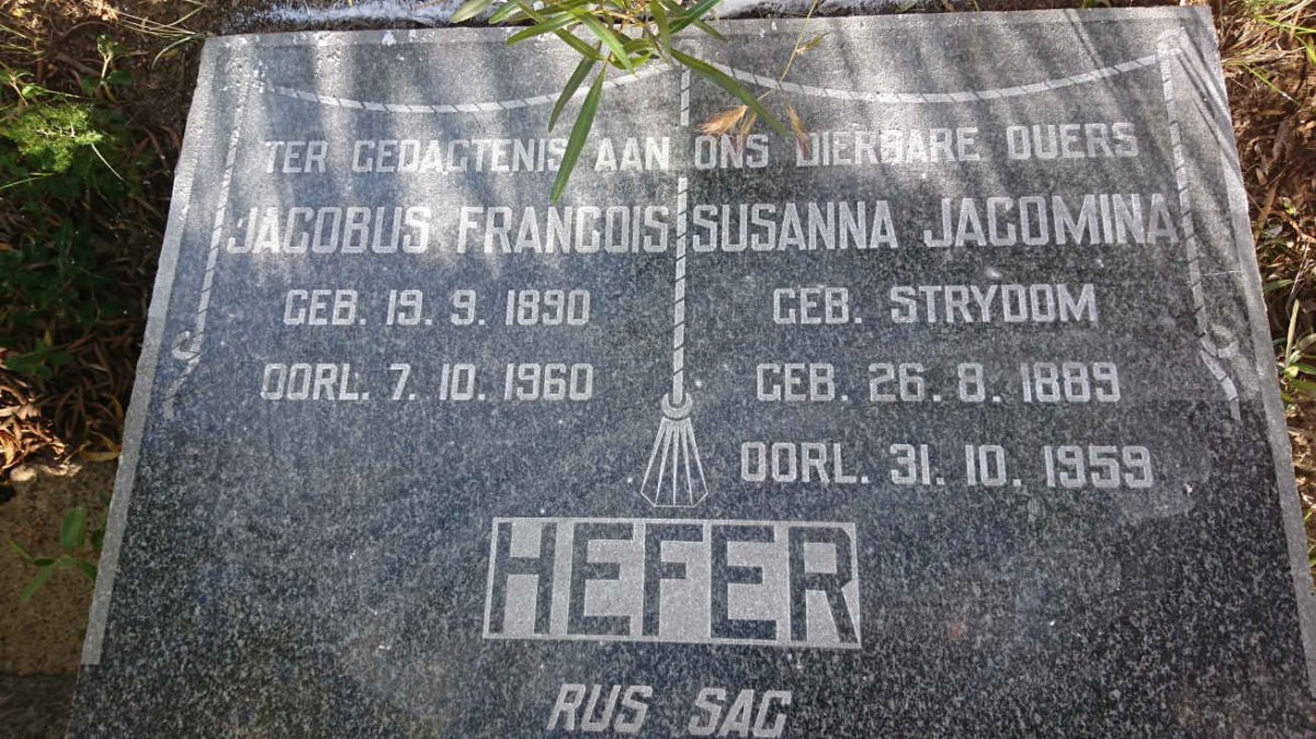 HEFER Jacobus Francois 1890-1960 &amp; Susanna Jacomina STRYDOM 1889-1959