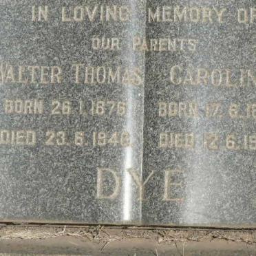 DYE Walter Thomas 1876-1948 &amp; Caroline 1879-1963