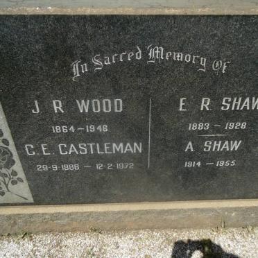 WOOD J.R. 1864-1946 :: CASTLEMAN C.E. 1888-1972 :: SHAW E.R 1883-1928 :: SHAW A. 1914-1955