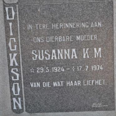 DICKSON Susanna K. M. 1924-1974