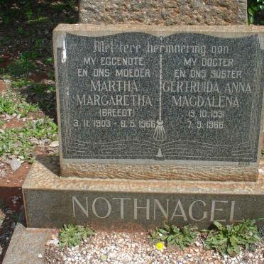 NOTHNAGEL Martha Margaretha nee BREEDT 1903-1966 NOTHNAGEL Gertruida Anna Magdalena 1931-1966