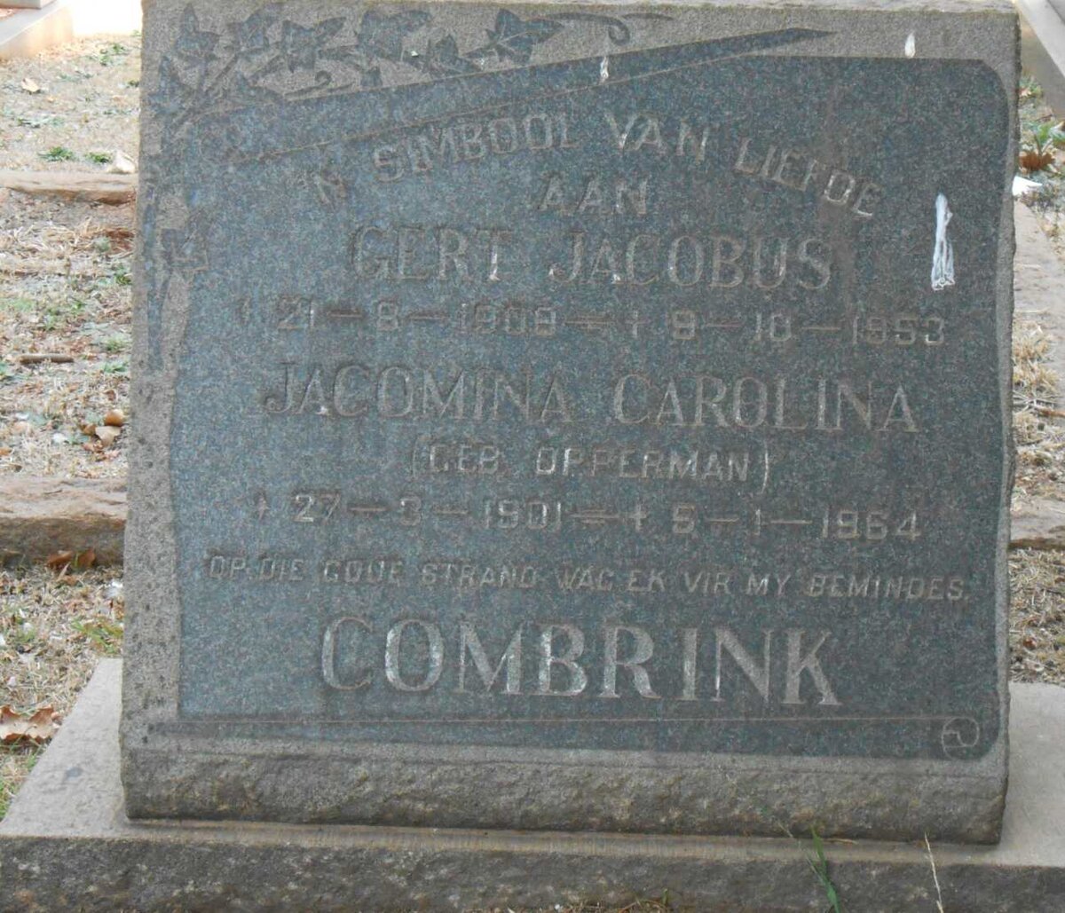 COMBRINK Gert Jacobus 1909-1953 &amp; Jacomina Carolina OPPERMAN 1901-1964