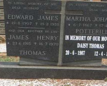 POTTERILL Martha Johanna 1867-1947 :: THOMAS Edward James 1907-195? &amp; Daisy 1907-1983 :: THOMAS James Henry 1915-1970