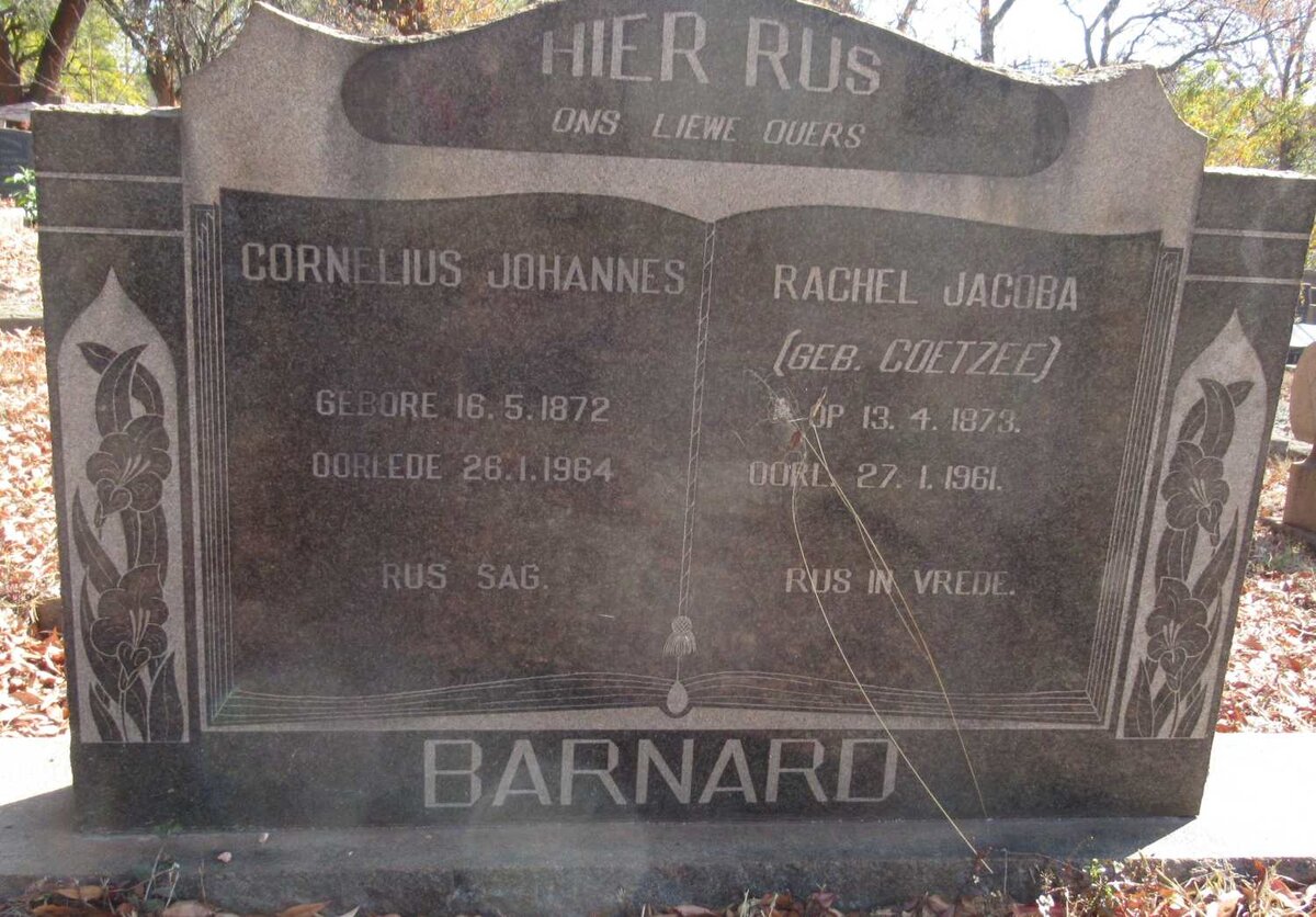 BARNARD Cornelius Johannes 1872-1964 &amp; Rachel Jacoba COETZEE 1873-1961