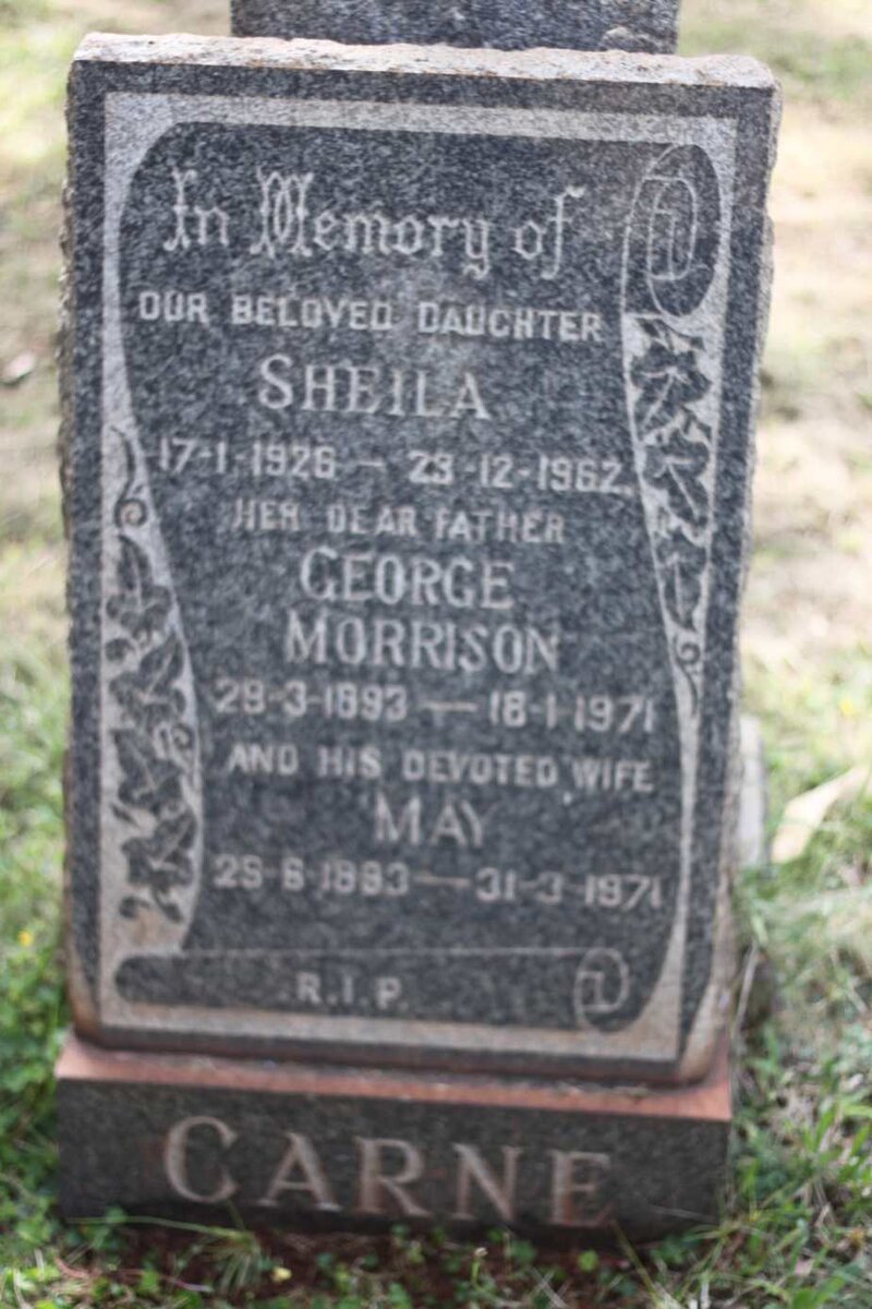 CARNE George Morrison 1893-1971 &amp; May 1893-1971 :: CARNE Sheila 192?-1962
