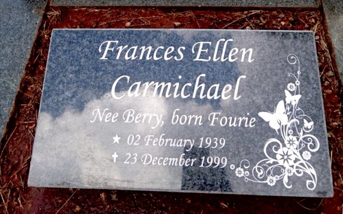 CARMICHAEL Frances Ellen formerly BERRY nee FOURIE 1939-1999