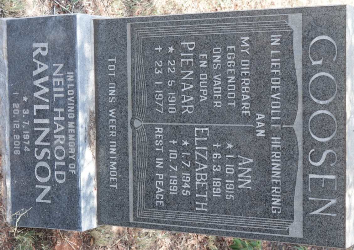 GOOSEN Pienaar 1910-1977 &amp; Ann 1915-1991 :: GOOSEN Elizabeth 1945-1991 :: RAWLINSON Neil Harold 1974-2016