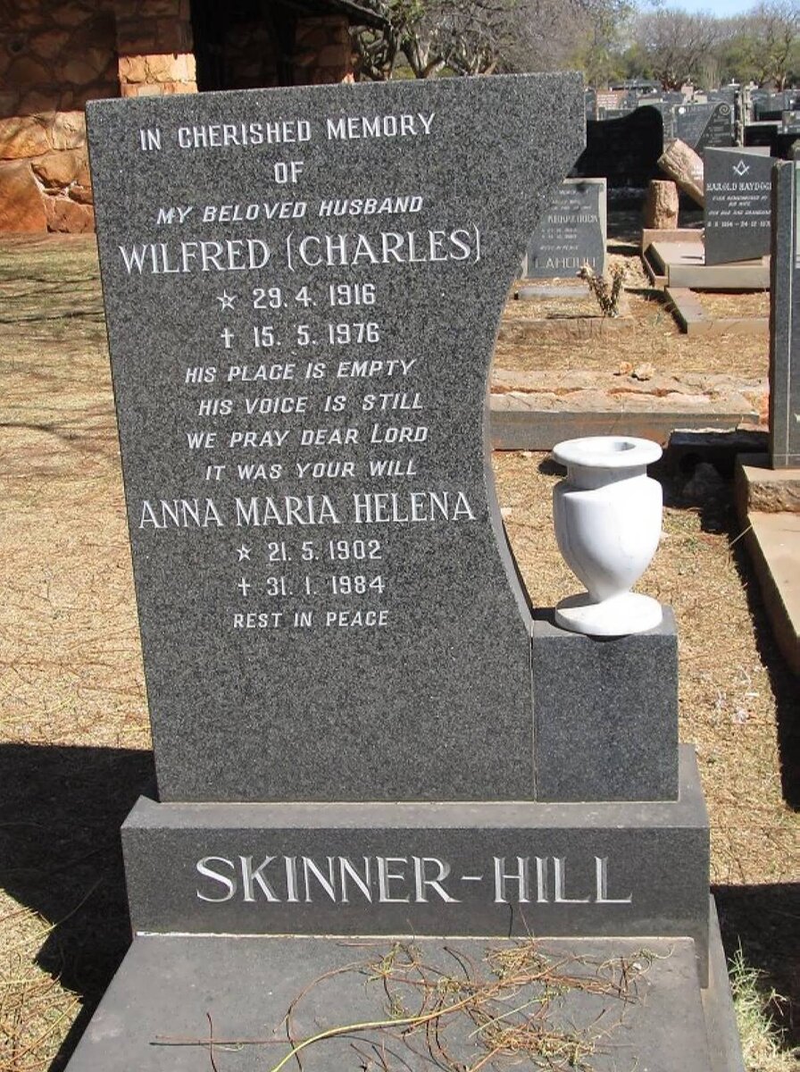 HILL Wilfred, SKINNER 1916-1976 &amp; Anna Maria Helena 1902-1984