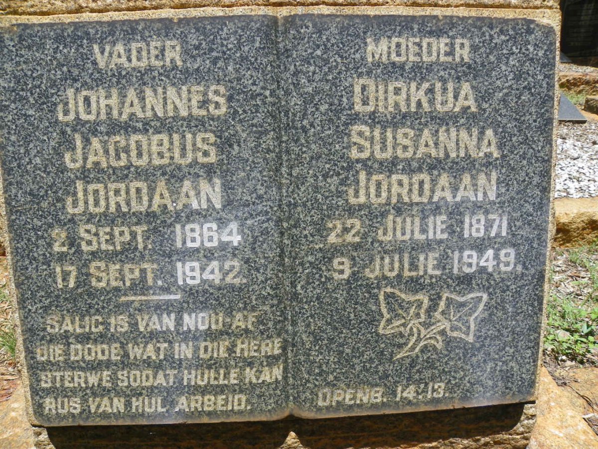 JORDAAN Johannes Jacobus 1864-1942 &amp; Dirkua Susanna 1871-1949