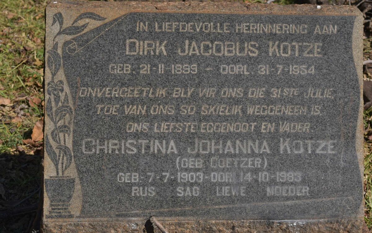 KOTZE Dirk Jacobus 1899-1954 &amp; Christina Johanna COETZER 1903-1983