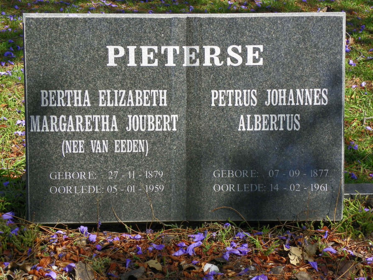PIETERSE Petrus Johannes Albertus 1877-1961 &amp; Bertha Elizabeth Margaretha Joubert VAN EEDEN 1879-1959