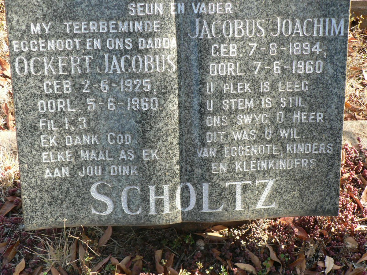 SCHOLTZ Jacobus Joachim 1894-1960 :: SCHOLTZ Ockert Jacobus 1925-1960