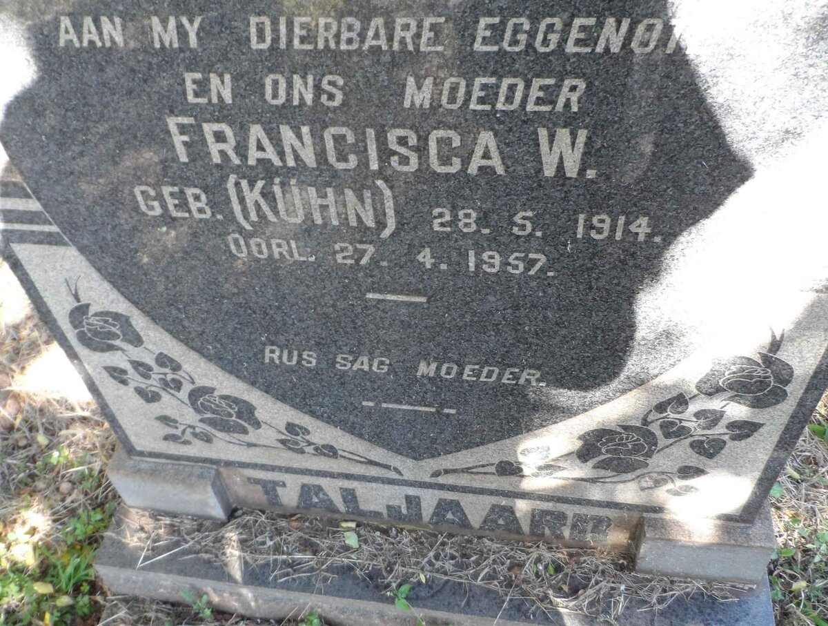 TALJAARD Francisca W. nee KUHN 1914-1957