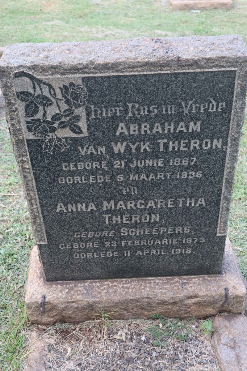 THERON Abraham Van Wyk 1867-1936 &amp; Anna Margaretha SCHEEPERS 1873-1918