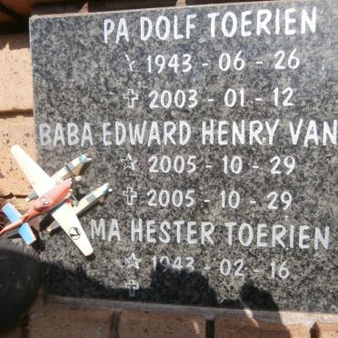 TOERIEN Dolf 1943-2003 &amp; Hester 1943- :: VAN ECK Edward Henry 2005-2005