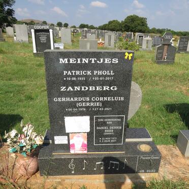 MEINTJES Patrick Pholl 1935-2017 :: MEINTJES Martha Magdalena ?-? :: ZANDBERG Gerhardus Cornelius 1976-2021 :: HEES Daniel Dennis 1973-2021