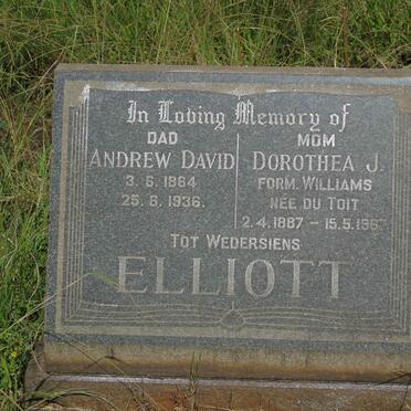 ELLIOTT Andrew David 1864-1936 & Dorothea J. previously WILLIAMS nee DU TOIT 1887-1963