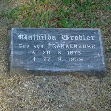 GROBLER Mathilda nee VON FRANKENBURG 1876-1959