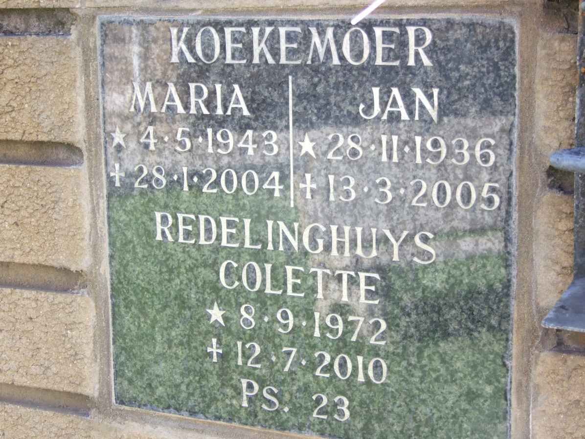 KOEKEMOER Jan 1936-2005 &amp; Maria 1943-2004 :: REDLINGHUYS Colette 1972-2010