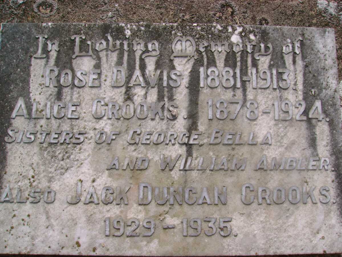 DAVIS Rose 1881-1913 :: CROOKS Alice 1878-1924 :: CROOKS Jack Duncan 1929-1935
