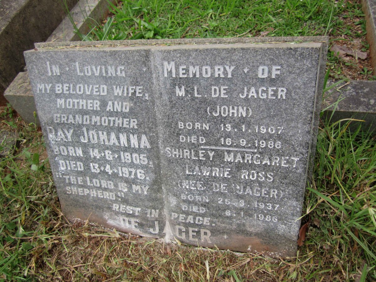 JAGER Ray Johanna, de 1905-1976 :: JAGER M.L., de 1907-1986 :: ROSS Shirley Margaret Lawrie nee DE JAGER 1937-1986