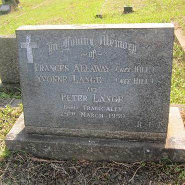 LANGE Peter -1959 :: ALLAWAY Frances nee HILL -1959 :: LANGE Yvonne nee HILL -1959