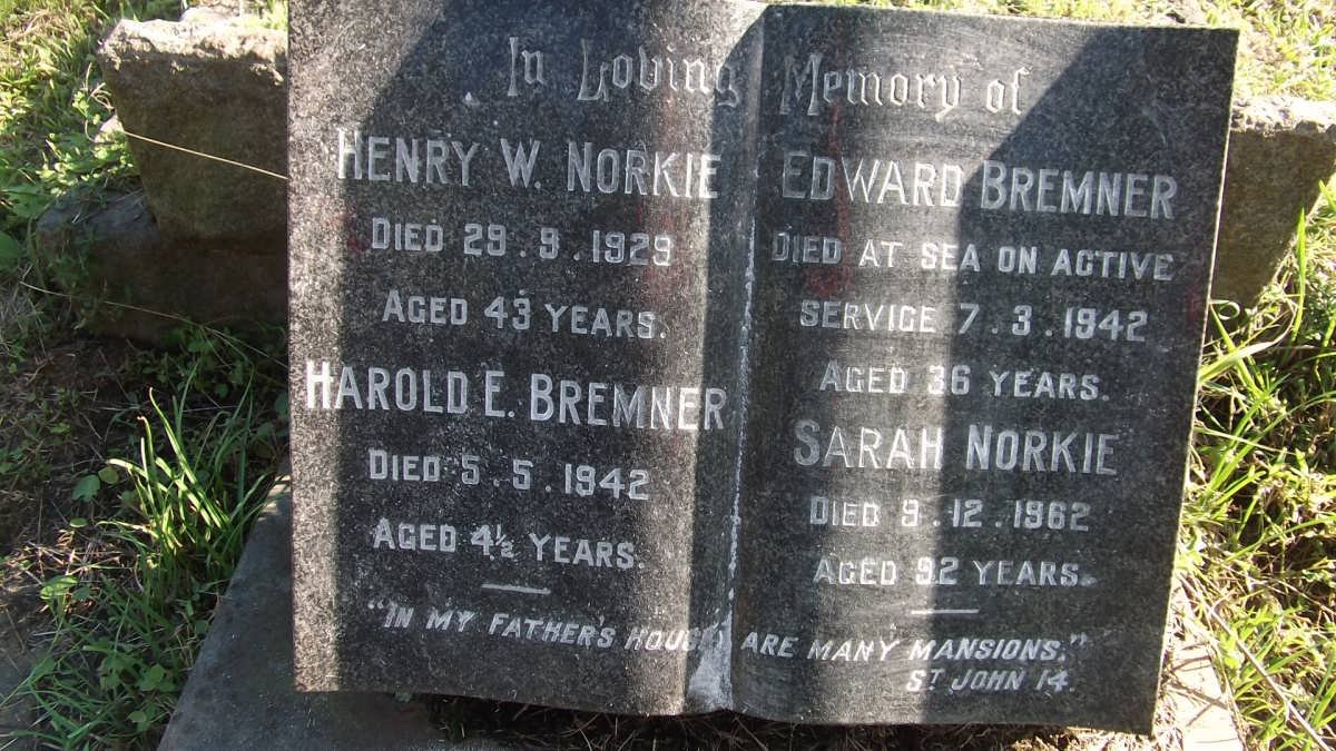 NORKIE Henry W. -1929 :: BREMMER Harold E. -1942 :: BREMMER Edward -1942 :: NORKIE Sarah -1962