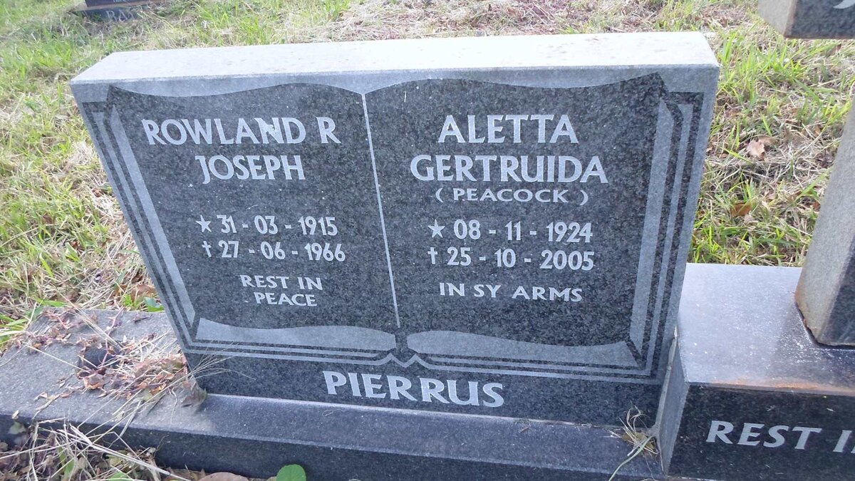 PIERRUS Rowland R. Joseph 1915-1966 &amp; Aletta Gertruida nee PEACOCK 1924-2005