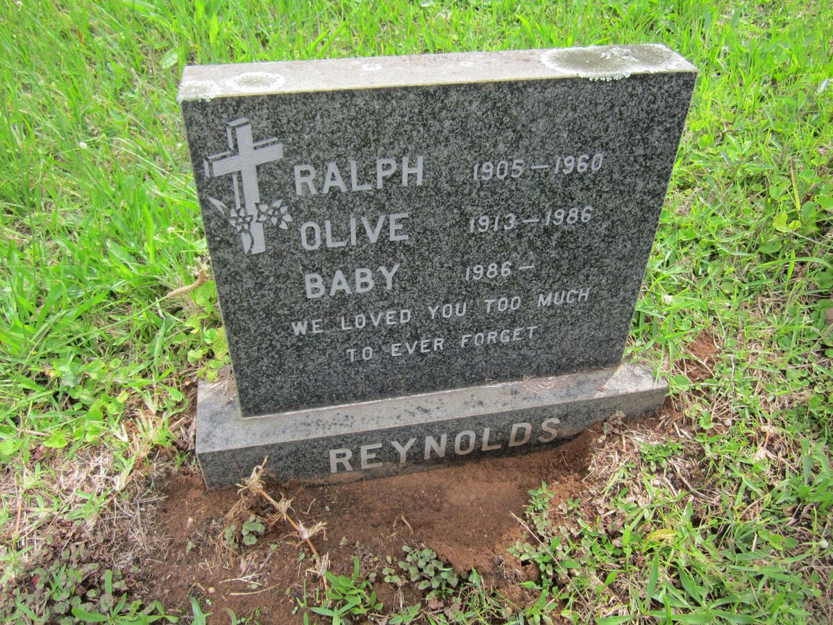REYNOLDS Ralph 1905-1960 &amp; Olive 1913-1986 :: REYNOLDS Baby 1986-1986