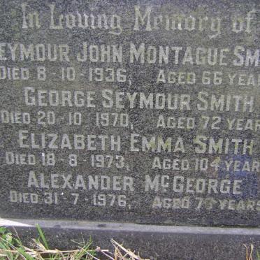 SMITH Seymour John Montague -1936 :: SMITH George Seymour -1970 :: SMITH Elizabeth Emma -1973 :: McGEORGE Alexander -1976