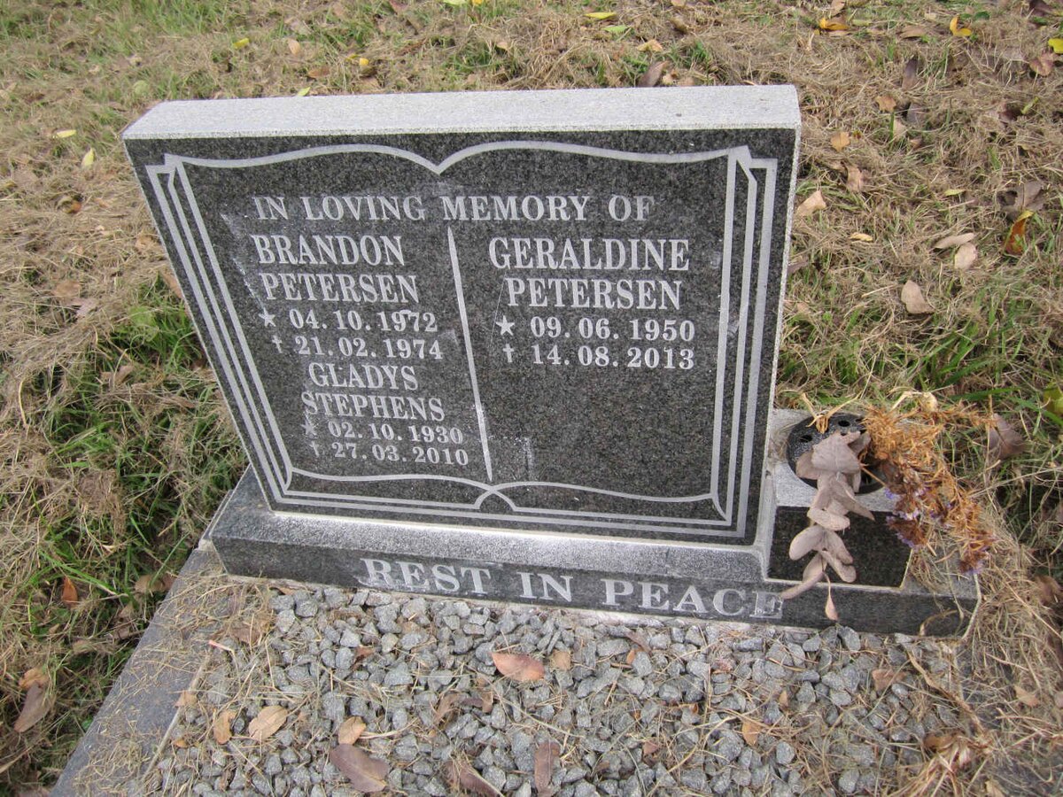 STEPHENS Gladys 1930-2010 :: PETERSEN Geraldine 1950-2013 :: PETERSEN Brandon 1972-1974