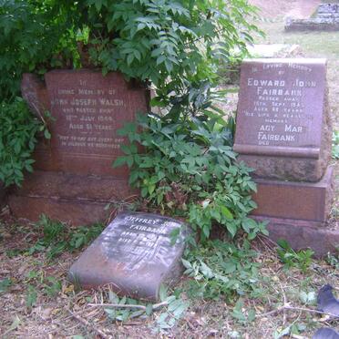 WALSH John Joseph -1944 :: FAIRBANK Edward John -1945 &amp; Gladys Mary -1956:: FAIRBANK Jeffrey John -1979