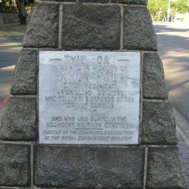 07. Named in the memory of Ensign Prior 27th Regiment Inniskilling Fusiliers who fell in the Fort of Durban 1842