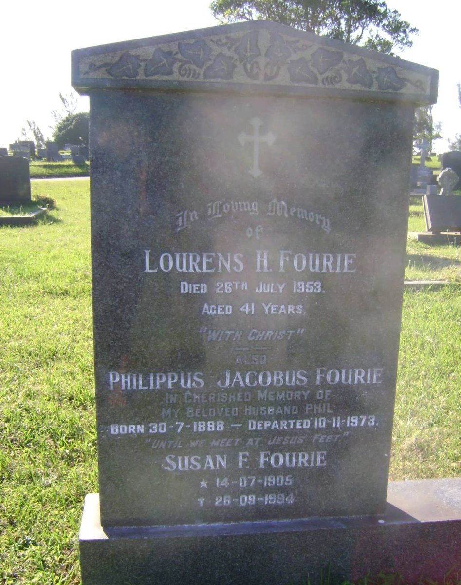 FOURIE Lourens H. -1953 :: FOURIE Philippus Jacobus 1888-1973 &amp; Susan F. 1905-1994