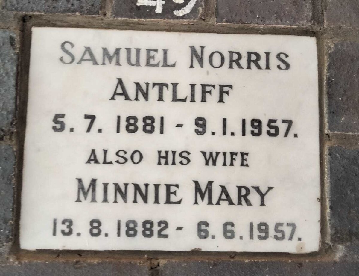 ANTLIFF Samuel Norris 1881-1957 & Minnie Mary 1882-1957